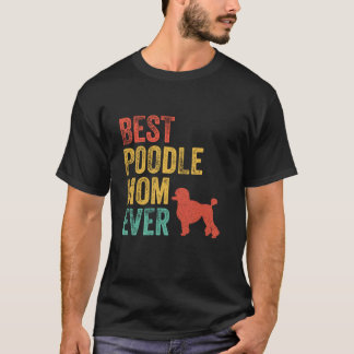 T-shirt Retro Meilleur Poodle Maman Ever Mama Propriétaire