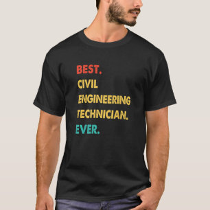 T-shirt Rétro Meilleur Technicien En Génie Civil Jamais