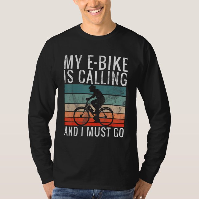 T-shirt Retro My E-Bike Is Calling And I Must Go Bicycle C (Devant)