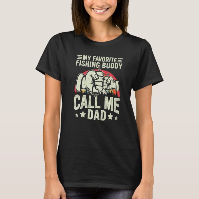 T-shirt Retro My Favorite Fishing Buddy Call Me Dad Fishin (Devant)