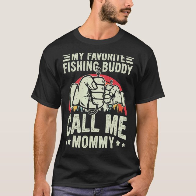 T-shirt Retro My Favorite Fishing Buddy Call Me Mommy Fish (Devant)