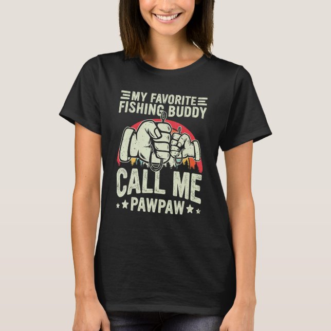 T-shirt Retro My Favorite Fishing Buddy Call Me PawPaw Fis (Devant)