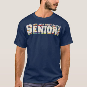 T-shirt Retro My Last First Day Senior 2023 Retro Back To