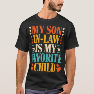 T-shirt Retro My Son In Law Is My Favorite Child Funny Fam