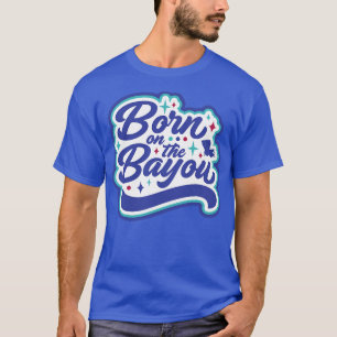 T-shirt Retro Né sur Bayou Word Art Louisiana Louisi