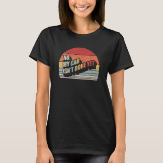 T-shirt Rétro Non Ma voiture n'est pas fait encore drôle M