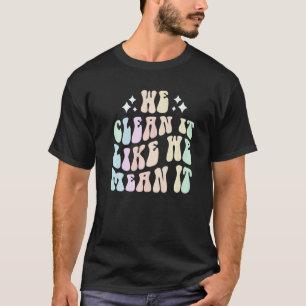 T-shirt Rétro NOUS LE NETTOYONS COMME NOUS LE SIGNIFIE ÉQU