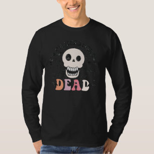 T-shirt Rétro OMG Je suis comme un crâne littéralement mor