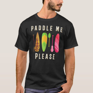 T-shirt Retro Paddle Me S'Il Vous Plaît Plat Vintage Paddl