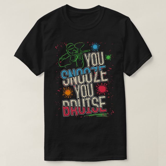 T-shirt Retro Paintball You Snooze You Bruise Paint Ballon (Design devant)