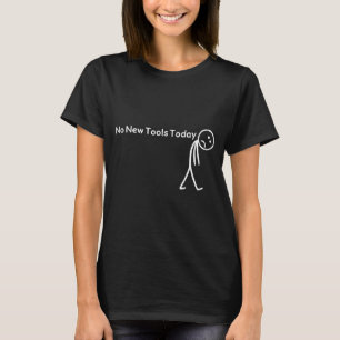 T-shirt Rétro Pas de Nouveaux Outils Aujourd'hui Drôle Mèm