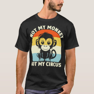 T-shirt Retro Pas Mon Singe Pas Mon Cirque