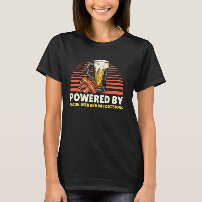 T-shirt Retro Powered by Bacon Beer Mauvaises décisions Pè (Devant)