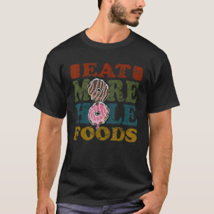 T-shirt Retro Pun Manger Plus Hole Foods I Love Snacks Dou
