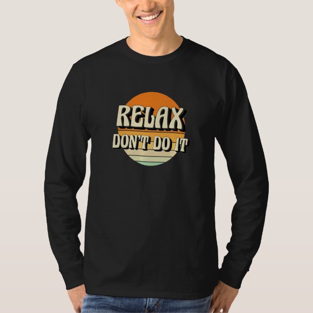 T-shirt Retro Relax Don't Do It  80's  1 (Devant)