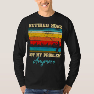 T-shirt Retro Retraité 2022 Pas mon problème Plus de pêche
