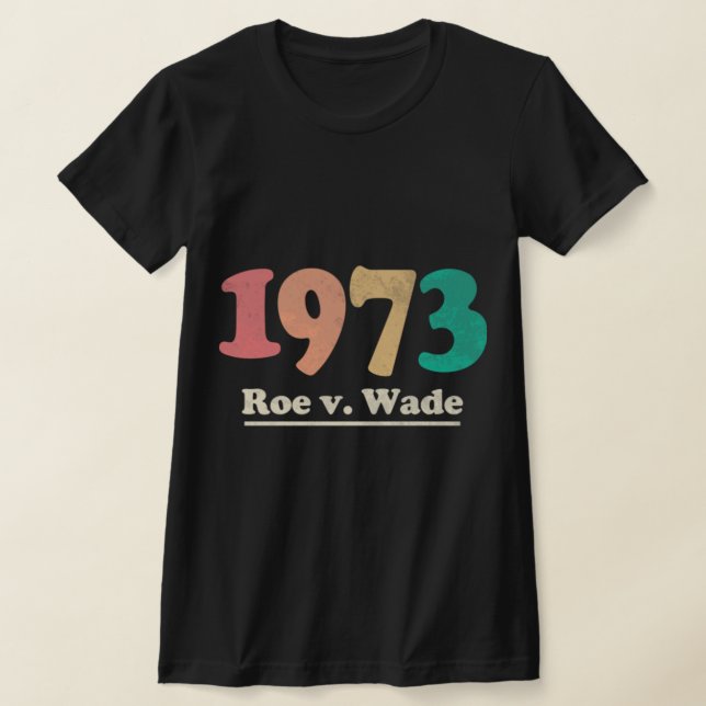 T-shirt Retro Roe v Wade Roe V Wade (Poser)