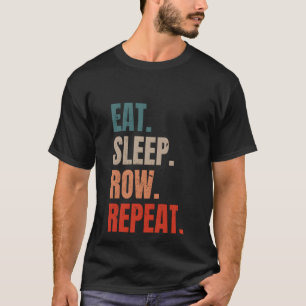 T-shirt Retro Rowing Rower Coxswain Mangez Sleep Row Répét