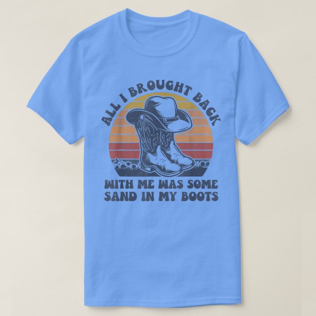 T-shirt Retro Sand In My Boots Cowboy Hat Western Life Cou (Design devant)