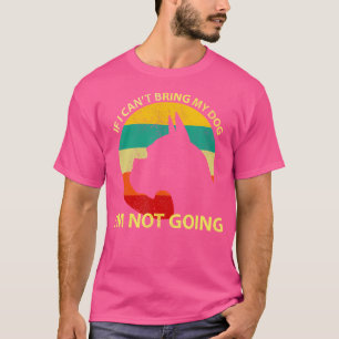 T-shirt Rétro Si Je Ne Peux Pas Apporter Mon Chien Je Ne V