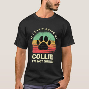 T-shirt Retro Si Je Ne Peux Pas Apporter Mon Collie Je Ne