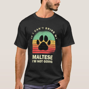T-shirt Retro Si Je Ne Peux Pas Apporter Mon Maltais Je Ne