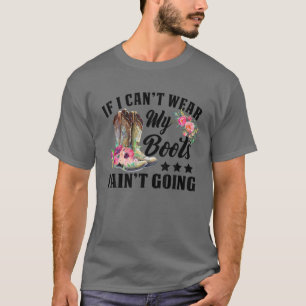 T-shirt Retro Si je ne peux pas porter mes bottes je n'ira
