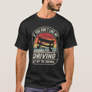 T-shirt Retro Si Vous N'Aimez Pas Mon Conduite Descendez D