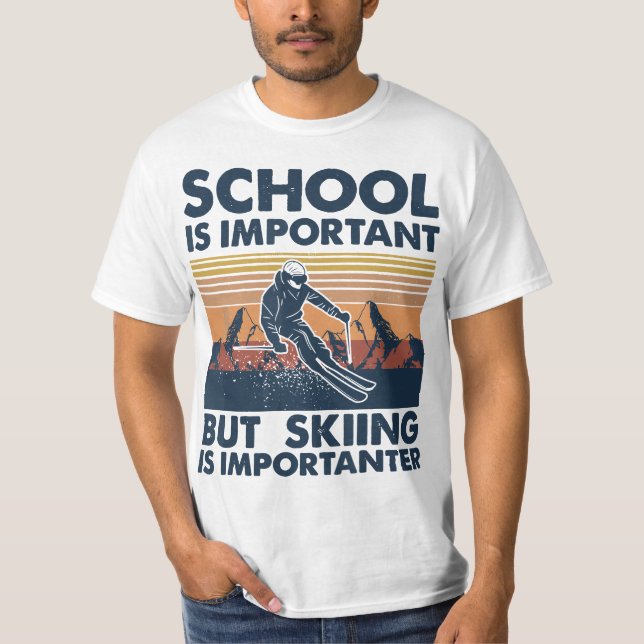 T-shirt Retro SKiing School Is Important But Skiing Is Imp (Devant)