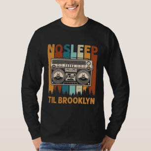 T-shirt Retro Sleep Til Brooklyn Shirt Old School Portable
