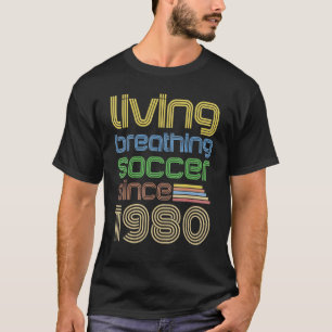 T-shirt Retro Soccer Living Breathing 1980 Football Fan Bi