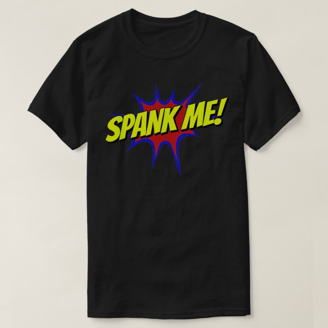 T-shirt Retro Spank Me Submissive Spanking Kinky Sub (Design devant)