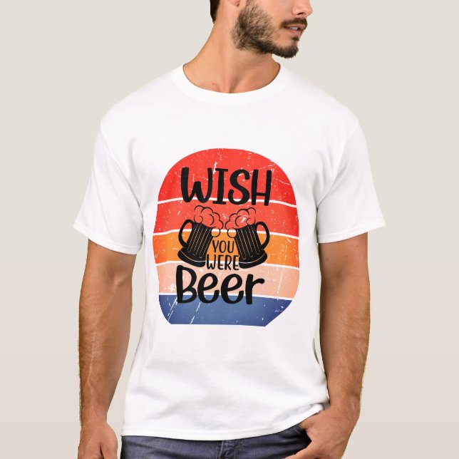 T-shirt Retro Sunset Souhaite Que Vous Étiez Bière (Devant)