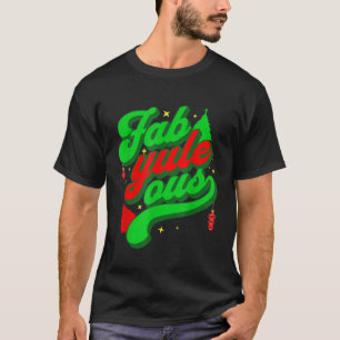 T-shirt Retro Super Fab yule ous Fabulous Yule Log Pun Ch
