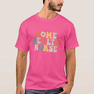T-shirt Retro Super Home Health Nurse Cute Home Health RN