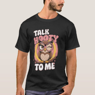 T-shirt Retro Talk Hooty To Me Hibou
