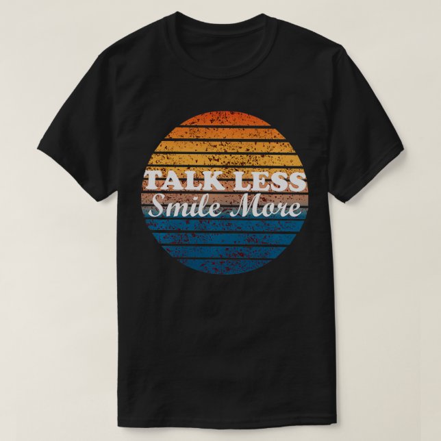T-shirt Retro Talk Less Smile More  (Design devant)