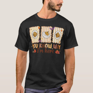 T-shirt Retro Thanksgiving Vous savez pourquoi je suis là 