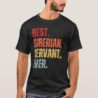 T-shirt Retro Vintage BEST SIBERIAN SERVANT EVER Distresse