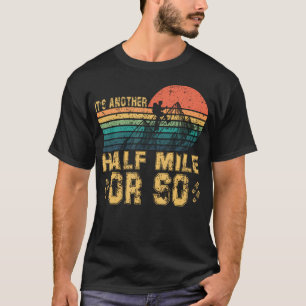T-shirt Rétro Vintage C'Est Encore Un Demi-Kilomètre À Pie