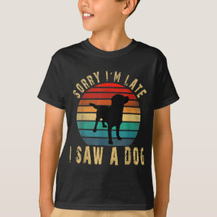 T-shirt Retro Vintage Désolé Je suis en retard J'ai vu un 
