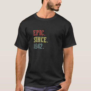 T-shirt Retro Vintage Epic depuis 1942 Drôle 80 Anniversai