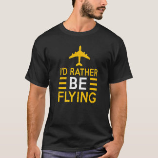 T-shirt Retro Vintage I'd Rather Be Flying Airplane Pilot