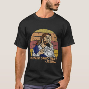 T-shirt Retro Vintage Je N'Ai Jamais Dit Église Chrétienne