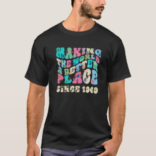T-shirt Retro vintage making the world a better place sinc