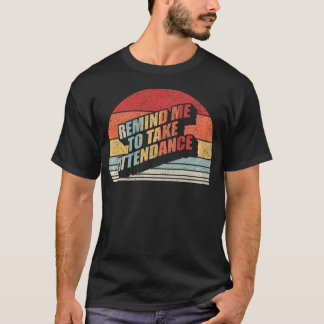 T-shirt Rétro Vintage Rappelle-Moi De Prendre La Présence