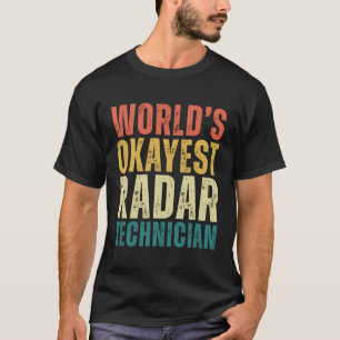 T-shirt Retro World'S Okayest Radar Technicien Drôle