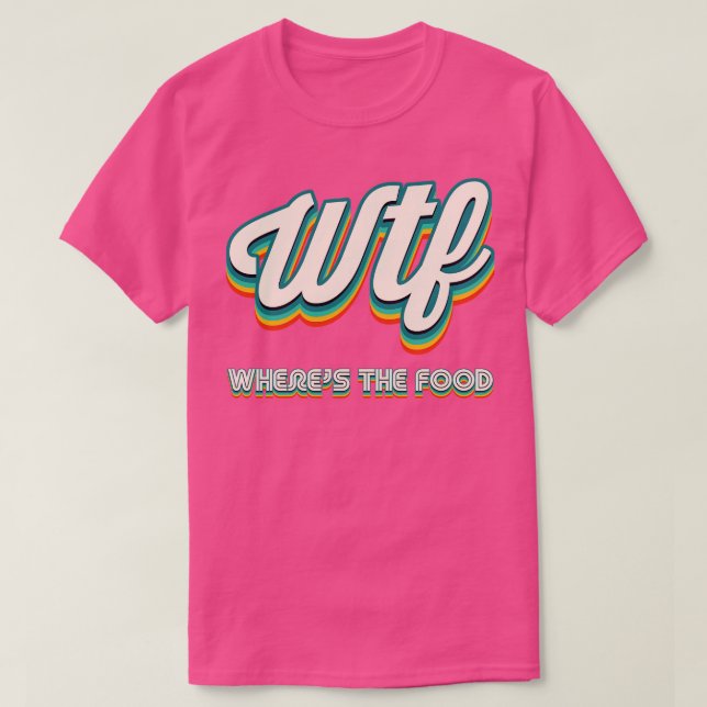 T-shirt Retro WTF Où La Nourriture (Design devant)