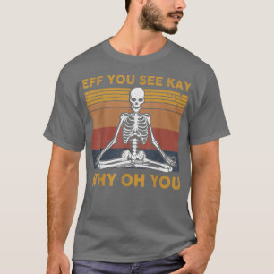 T-shirt Retro Yoga Eff Vous Voyez Kay Pourquoi Oh Vous Res