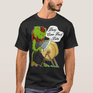 T-shirt Retsis Ax Sharpening Occupé Revenir Plus Tard 2